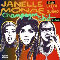 Janelle Monáe - Champagne Shit (feat. Latto & Quavo) (Remix [Explicit])