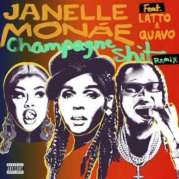 Janelle Monáe - Champagne Shit (feat. Latto & Quavo) (Remix [Explicit])