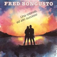 Fred Bongusto - Una Rotonda… Ed Altri Successi