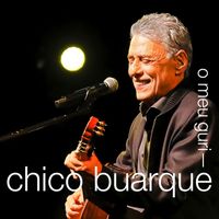 Chico Buarque - O Meu Guri (Ao Vivo)