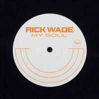 Rick Wade - My Soul
