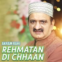 Akram Rahi - Rehmatan Di Chhaan