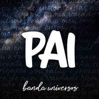 Banda Universos - Pai