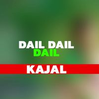 Kajal - Dail Dail Dail