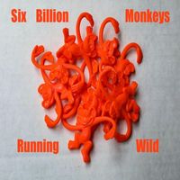 Six Billion Monkeys - Running Wild