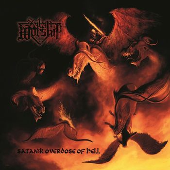 Satan Worship - Satanik Overdose of Hell (Explicit)