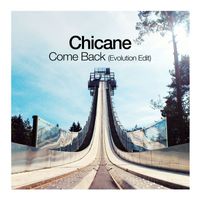 Chicane - Come Back (Evolution Edit)