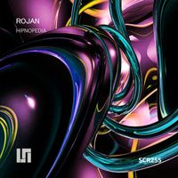 Rojan - Hipnopedia (Original Mix)