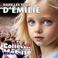 Collectif Métissé - Dans les yeux d'Emilie (Version Banda)