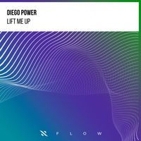 Diego Power - Lift Me Up