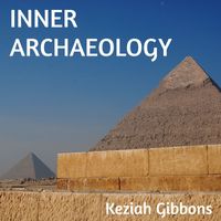 Keziah Gibbons - Inner Archaeology