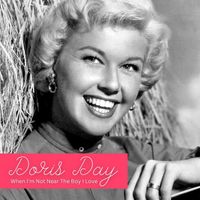 Doris Day - When I'm Not Near The Boy I Love