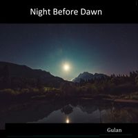 Gulan - Night Before Dawn