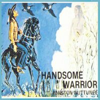 Winston Wuttunee - Handsome Warrior