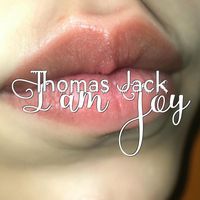Thomas Jack - I am Joy