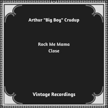 Arthur "Big Boy" Crudup - Rock Me Mama (Hq Remastered 2023)