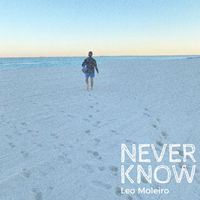 Leo Moleiro - Never Know