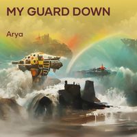 Arya - My Guard Down