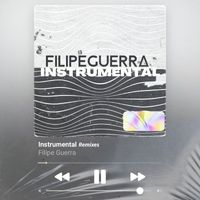 Filipe Guerra - Instrumental Remixes