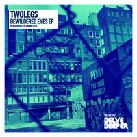 Twolegs - Bewildered Eyes EP