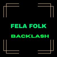 fela folk - Backlash