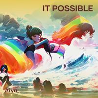 Arya - It Possible