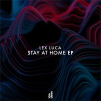 Lex Luca - Stay At Home EP