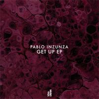 Pablo Inzunza - Get Up EP