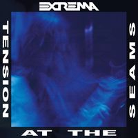 Extrema - TENSION AT THE SEAMS (30th Anniversary Edition [Explicit])