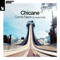 Chicane - Come Back (Evolution Edit)