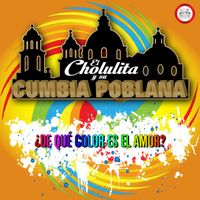 El Cholulita y su Cumbia Poblana - De Qué Color Es El Amor