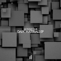 Monday Club - Dark Materials EP
