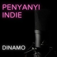 Dinamo - Penyanyi Indie