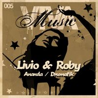 Livio & Roby - Ananda / Drumatic