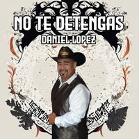 Daniel Lopez - No Te Detengas