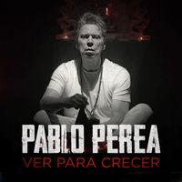 Pablo Perea - Ver para Crecer