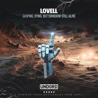 Lovell - Gasping, Dying, But Somehow Still Alive LP