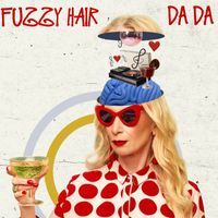 Fuzzy Hair - Da Da (Extended Mix)