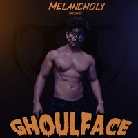 Melancholy - Ghoulface