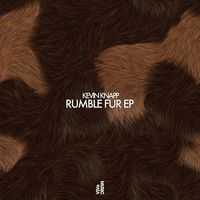 Kevin Knapp - Rumble Fur EP