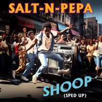 Salt-N-Pepa - Shoop (Re-Recorded) [Sped Up] - Single