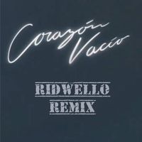 Ridwello - Corazón Vacío (Ridwello Remix)