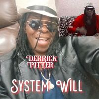 Derrick Pitter - System Will