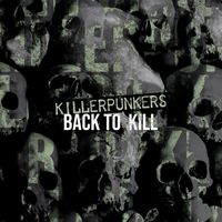 Killerpunkers - Back To Kill (Explicit)