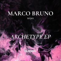 Marco Bruno - Archetype EP