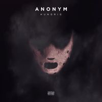 Anonym - Hungrig (Explicit)