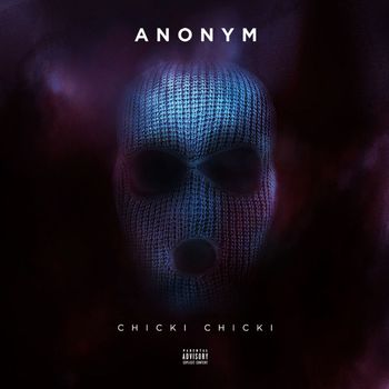 Anonym - Chicki Chicki (Explicit)