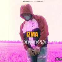 Izma - Corona (Explicit)