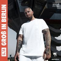 Silla - Groß in Berlin (Explicit)