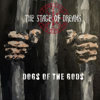 The Stage of Dreams - Dogs of the Gods